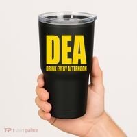 Dea Drink Every Afternoon Funny Drinking Parody Gift Tumbler thumb 2