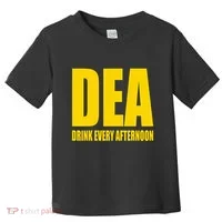 Dea Drink Every Afternoon Funny Drinking Parody Gift Toddler T-Shirt thumb 0