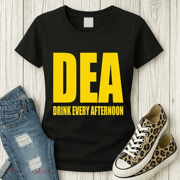 Dea Drink Every Afternoon Funny Drinking Parody Gift Women's T-Shirt