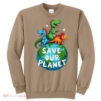 Determined Dino Earth Save Our Planet Sweatshirt thumb 0