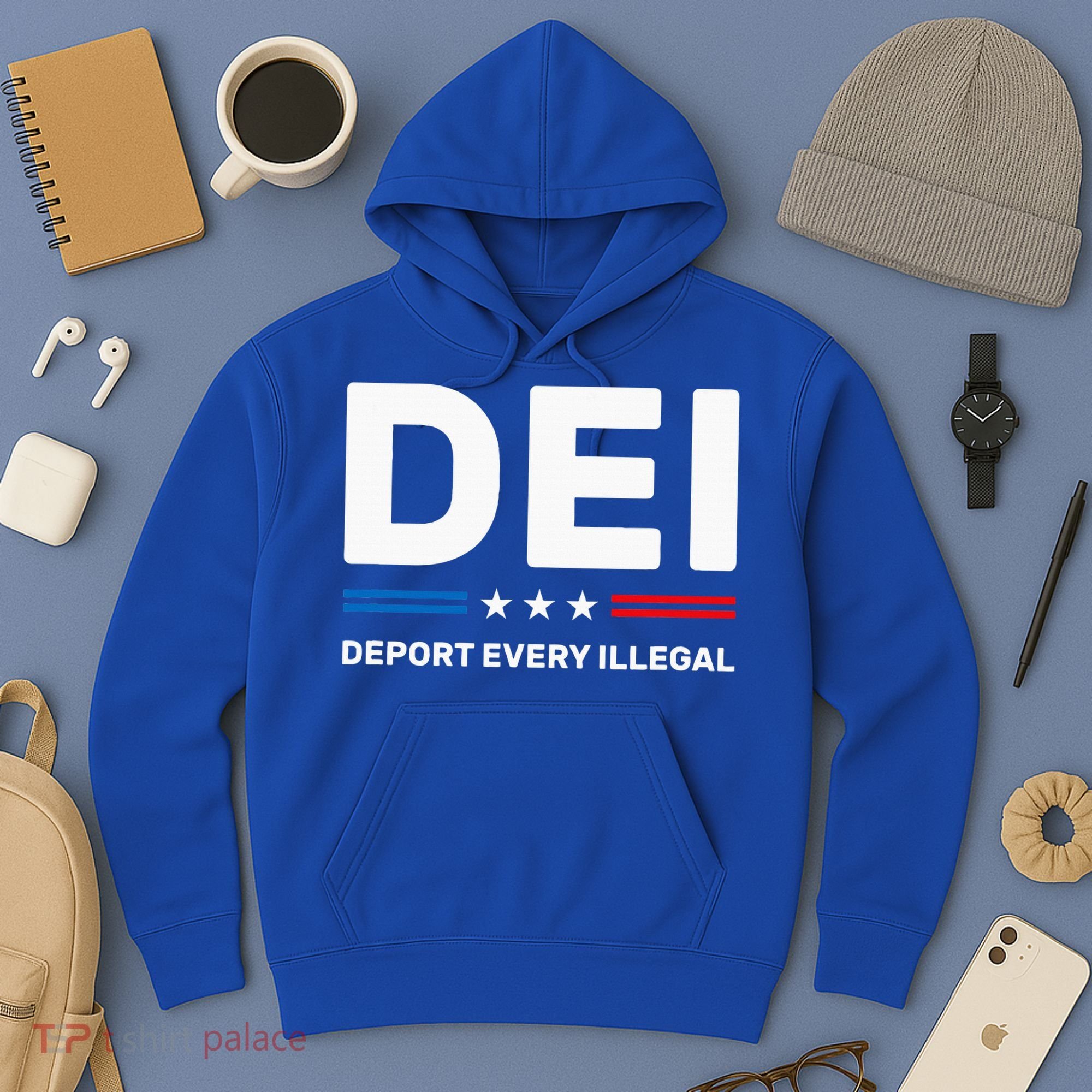 Dei Deport Every Illegal Hoodie