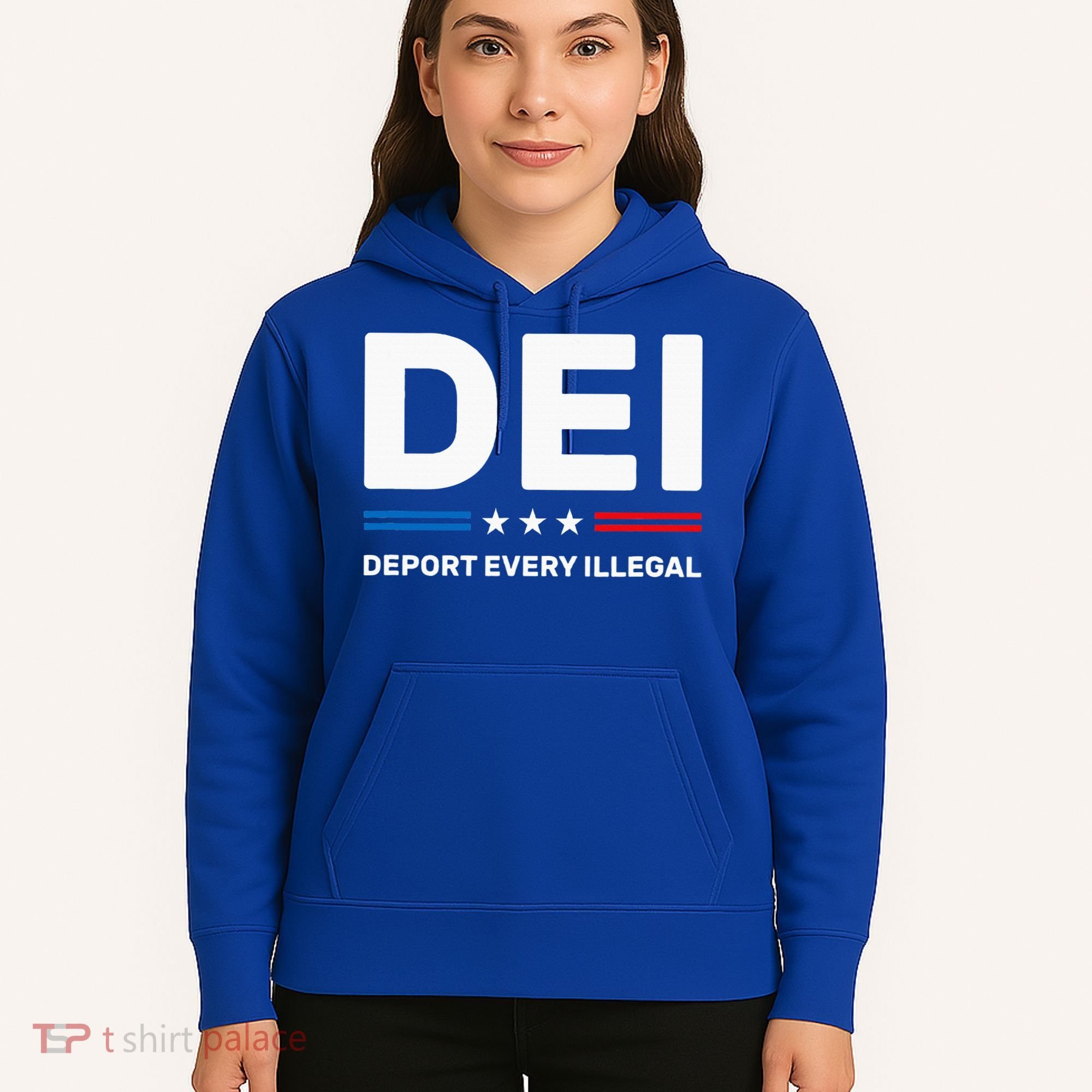 Dei Deport Every Illegal Hoodie