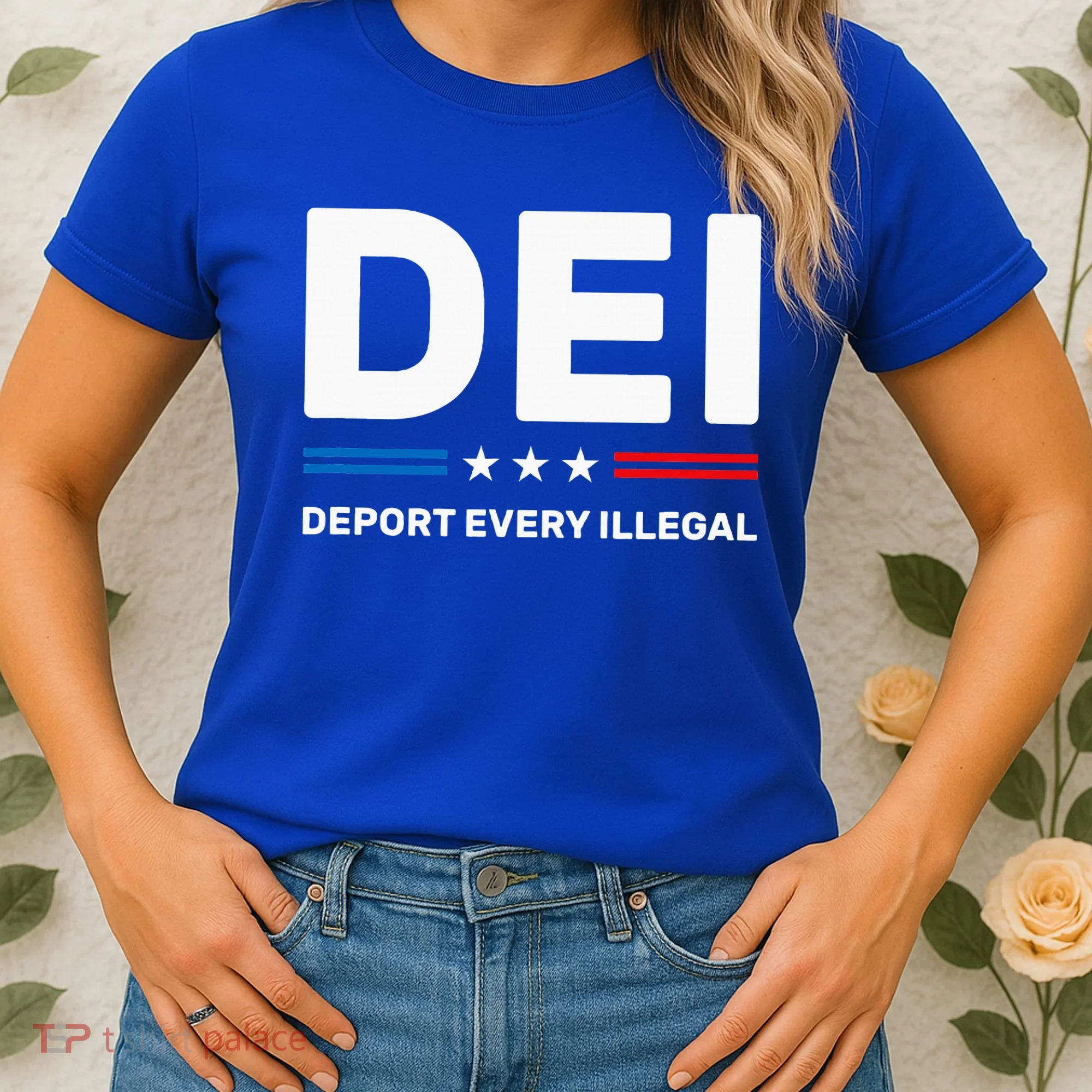 Dei Deport Every Illegal Women's T-Shirt