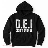 Dei DidnT Earn It Funny Humor Hoodie thumb 0
