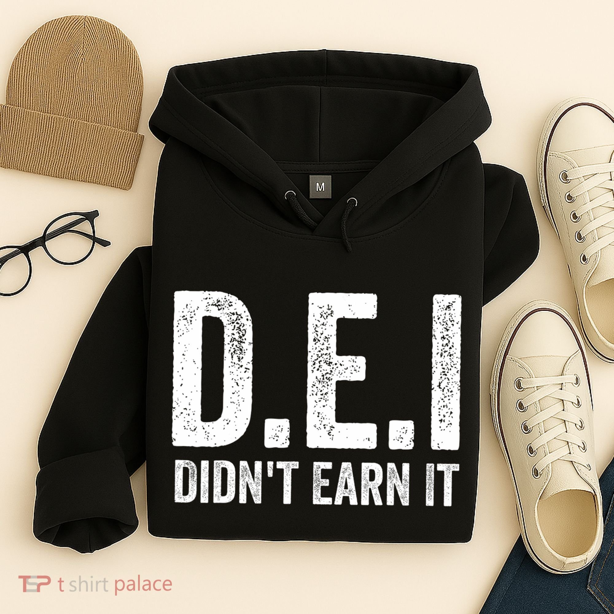 Dei DidnT Earn It Funny Humor Hoodie