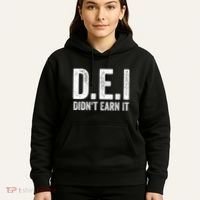 Dei DidnT Earn It Funny Humor Hoodie thumb 5