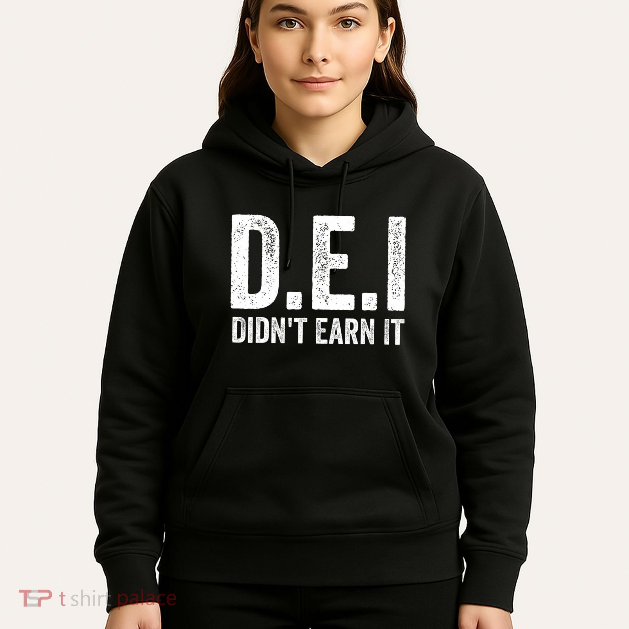 Dei DidnT Earn It Funny Humor Hoodie
