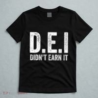 Dei DidnT Earn It Funny Humor T-Shirt thumb 5