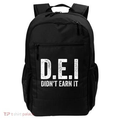 Dei DidnT Earn It Funny Humor Backpack