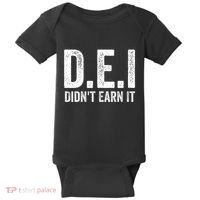 Dei DidnT Earn It Funny Humor Baby Bodysuit thumb 0