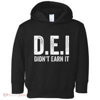 Dei DidnT Earn It Funny Humor Toddler Hoodie thumb 0