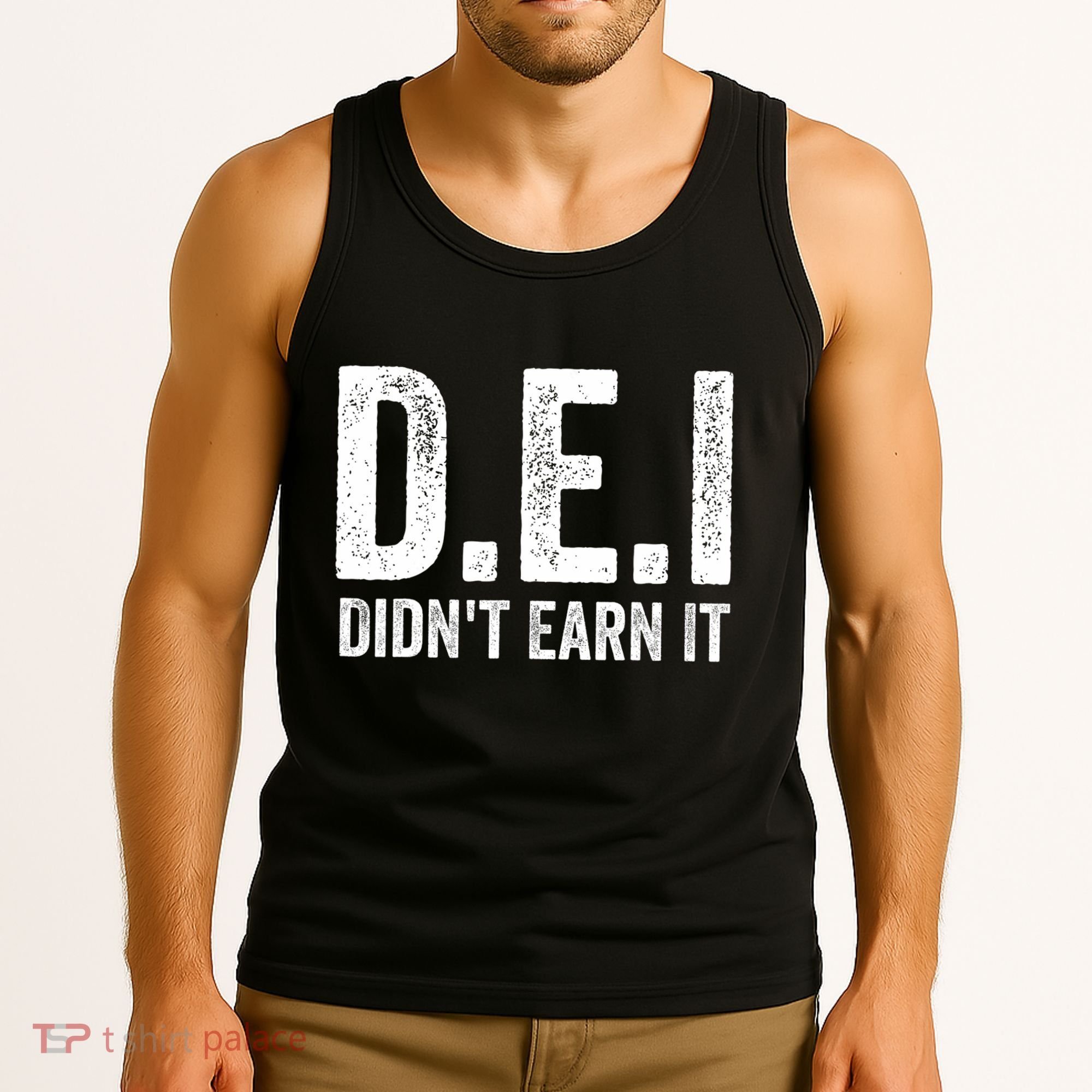Dei DidnT Earn It Funny Humor Tank Top