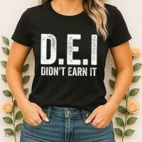 Dei DidnT Earn It Funny Humor Women's T-Shirt thumb 2