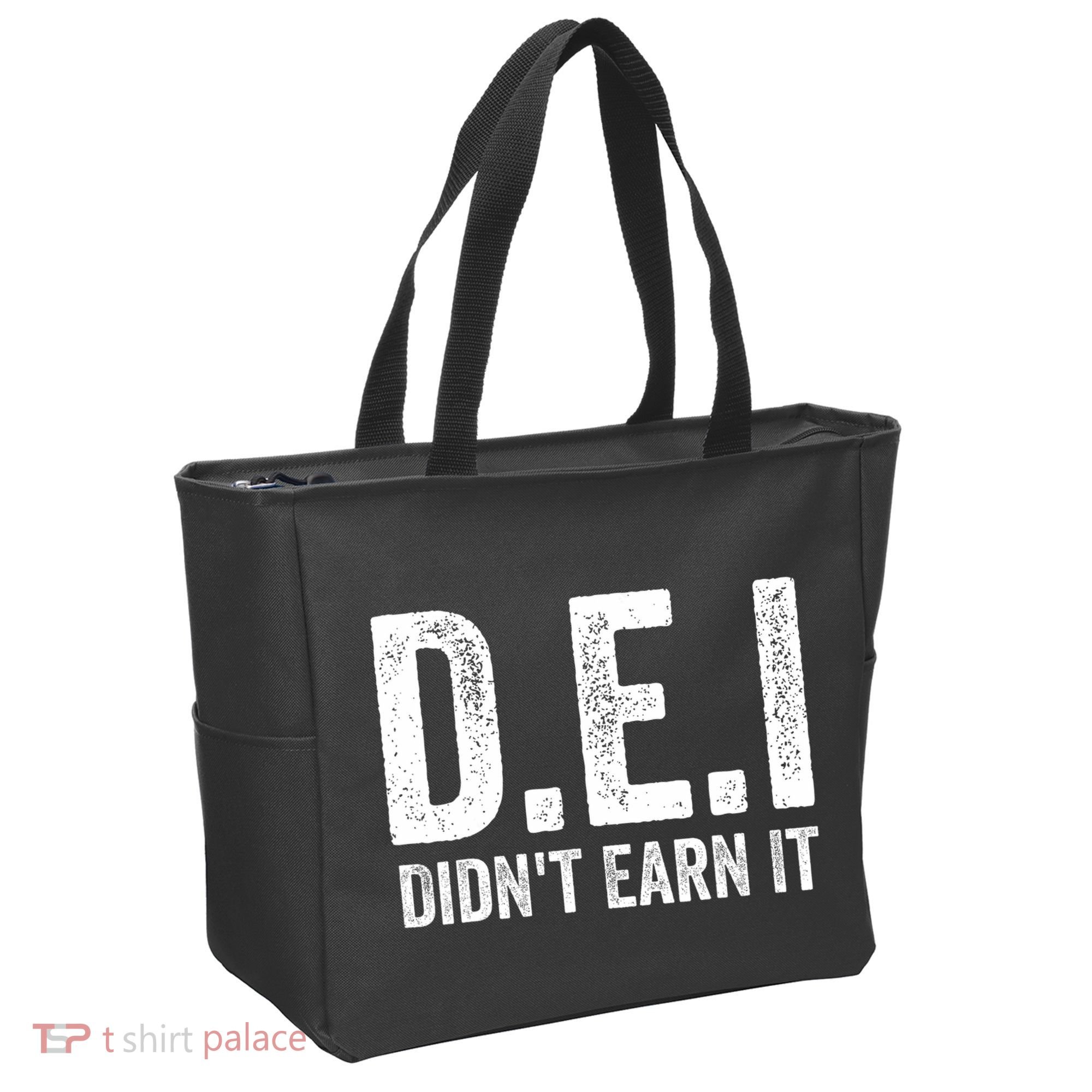 Dei DidnT Earn It Funny Humor Tote Bag