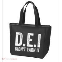 Dei DidnT Earn It Funny Humor Tote Bag thumb 3