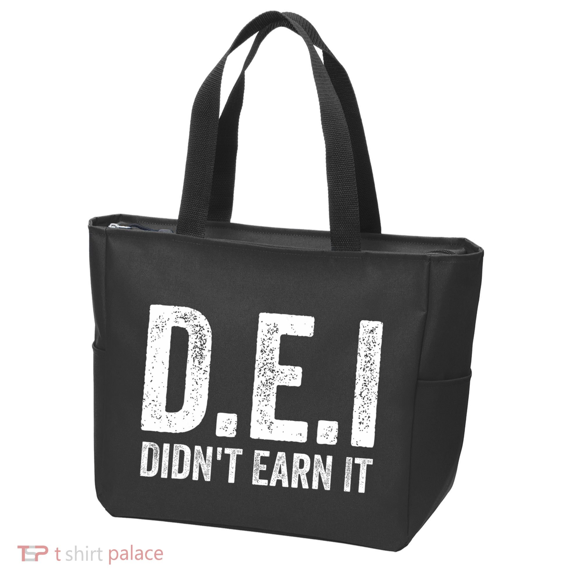 Dei DidnT Earn It Funny Humor Tote Bag