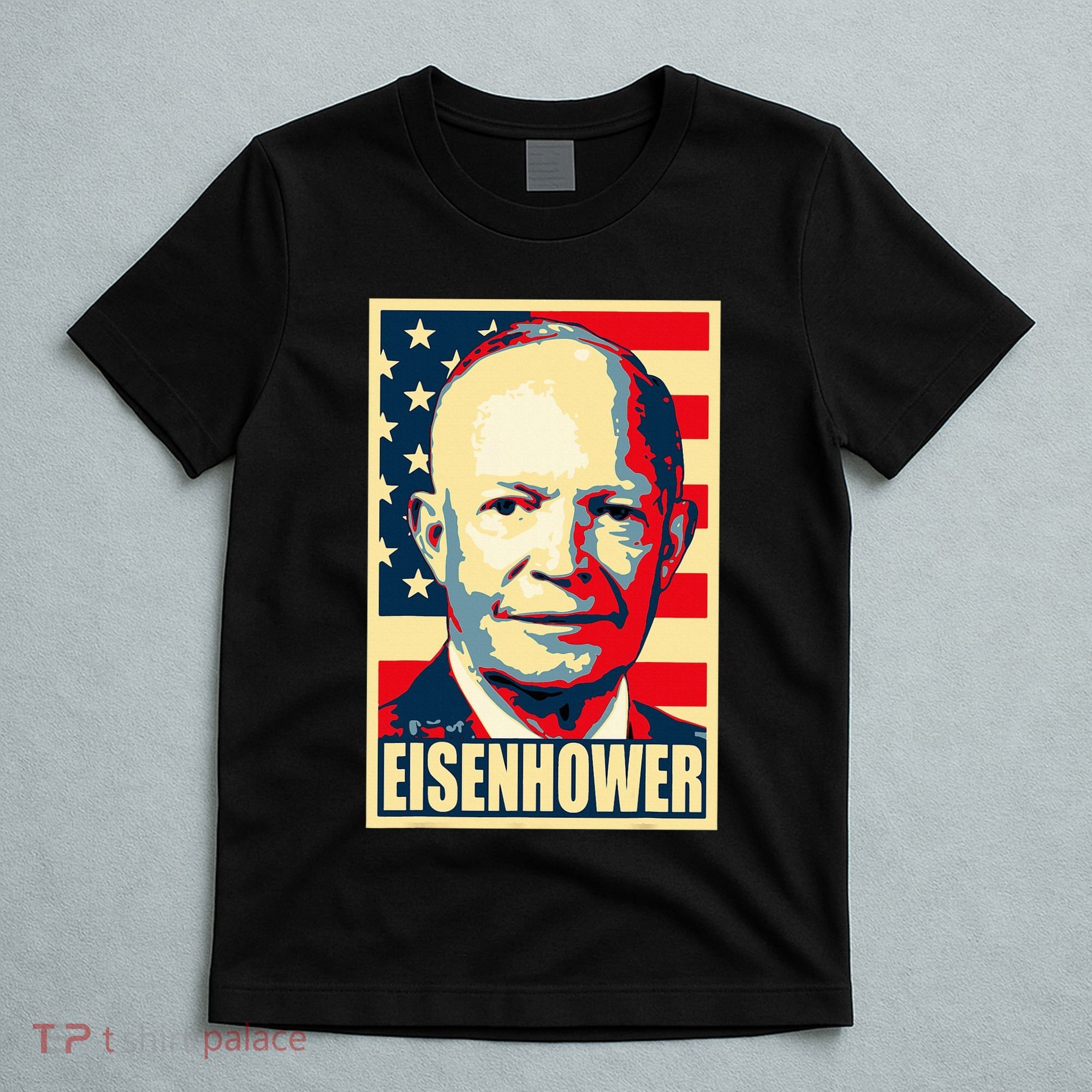 Dwight D. Eisenhower Propaganda Poster T-Shirt