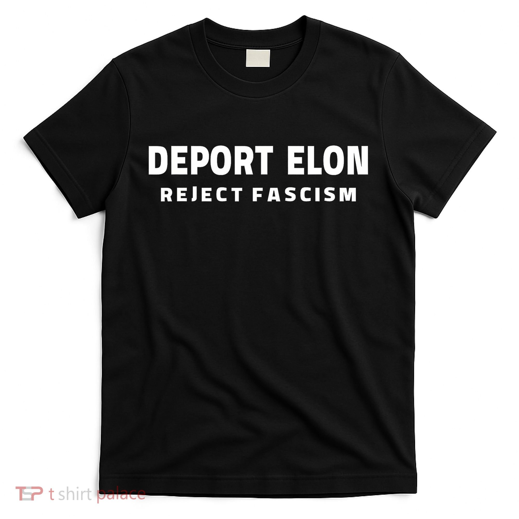 Deport Deporte Elon Reject Fascism T-Shirt