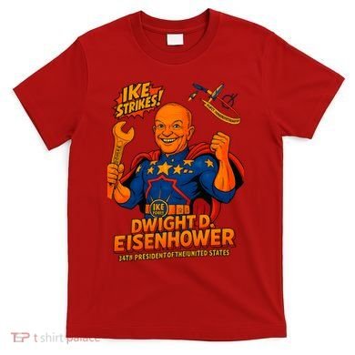 Dwight D. Eisenhower The Presidential Chronicles T-Shirt