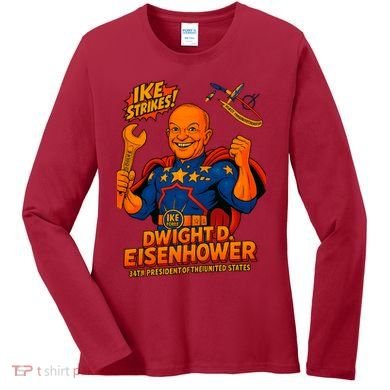 Dwight D. Eisenhower The Presidential Chronicles Women's Long Sleeve Shirt