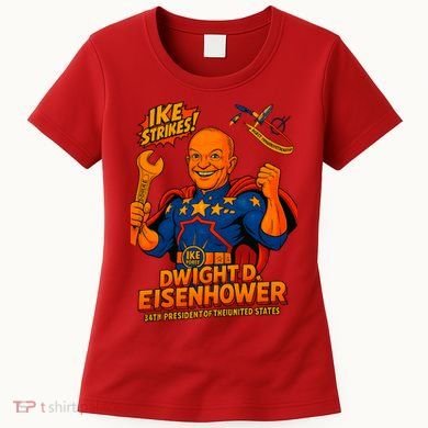 Dwight D. Eisenhower The Presidential Chronicles Women's T-Shirt