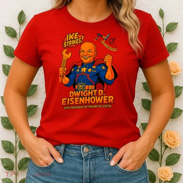Dwight D. Eisenhower The Presidential Chronicles Women's T-Shirt