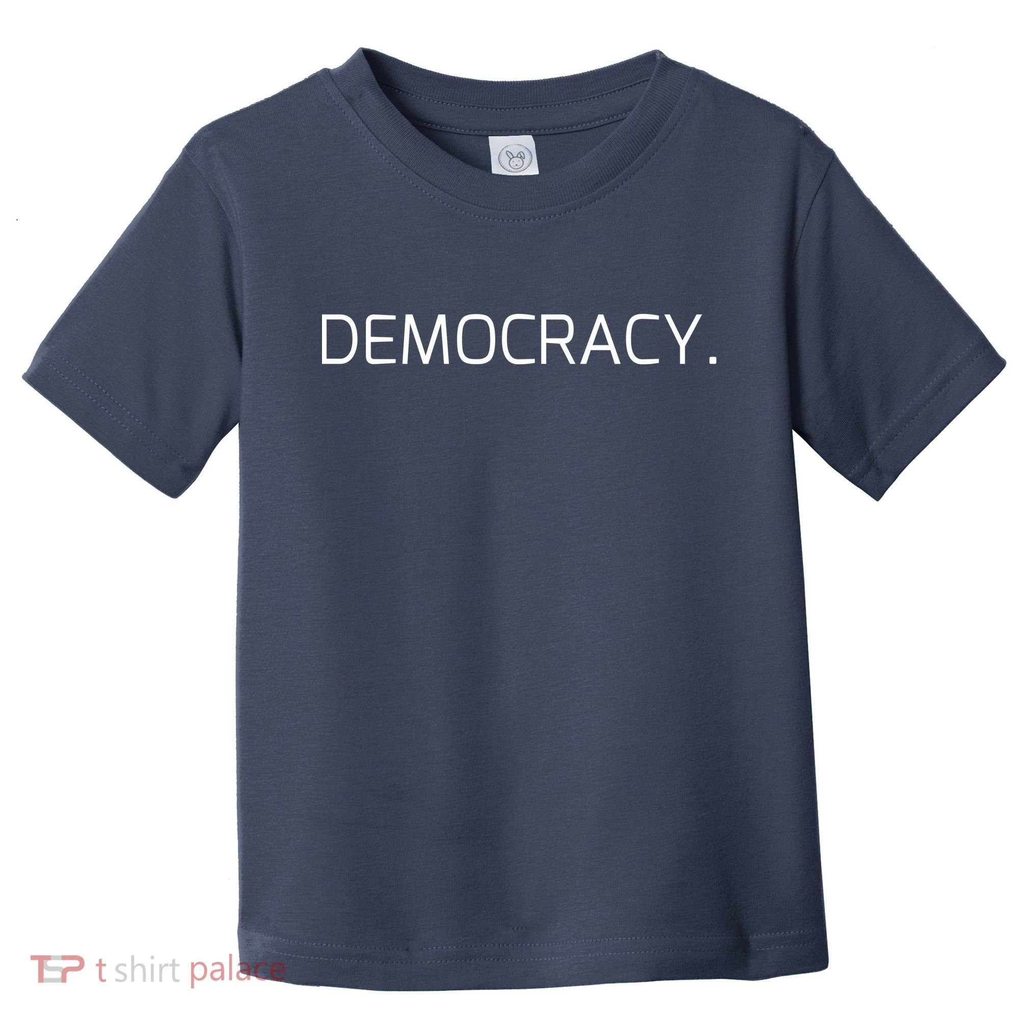 Democracy Toddler T-Shirt