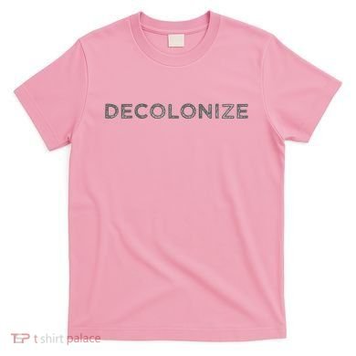 Decolonize T-Shirt