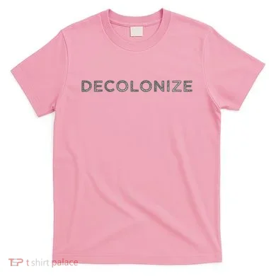Decolonize T-Shirt