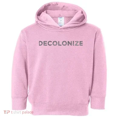 Decolonize Toddler Hoodie
