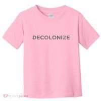 Decolonize Toddler T-Shirt thumb 0