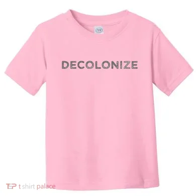Decolonize Toddler T-Shirt
