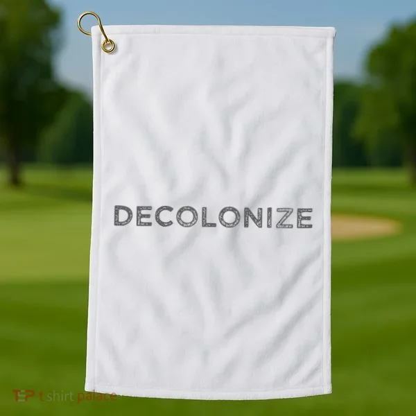 Decolonize Golf Towel