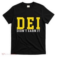 Dei DidnT Earn It T-Shirt thumb 0