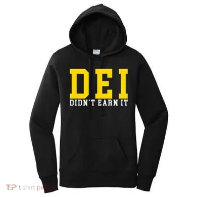 Dei DidnT Earn It Women's Hoodie