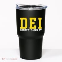Dei DidnT Earn It Tumbler thumb 0