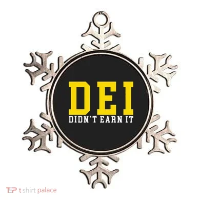 Dei DidnT Earn It Ornament