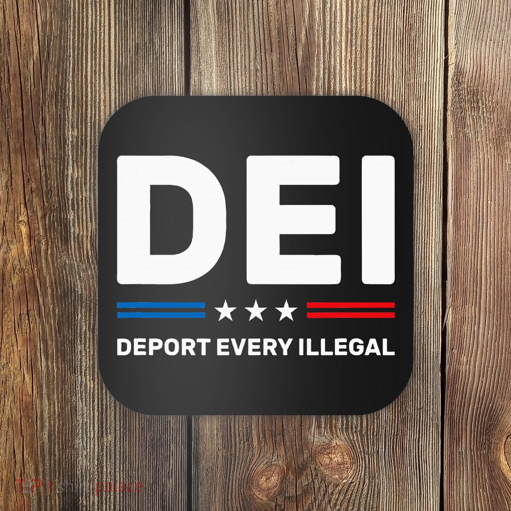 Dei Deport Every Illegal Coaster