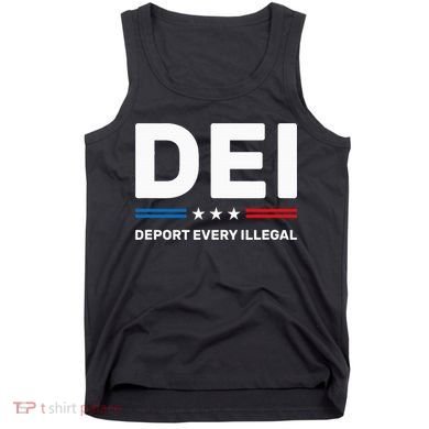 Dei Deport Every Illegal Tank Top