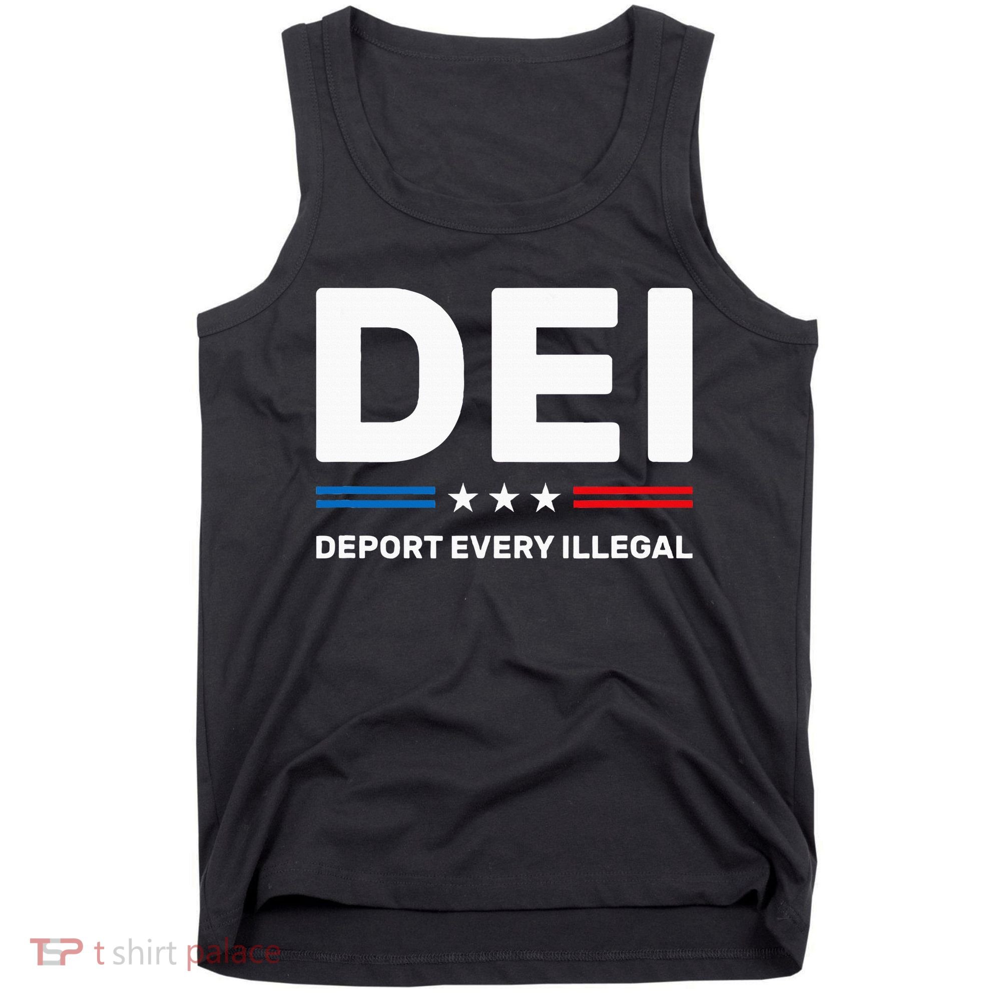 Dei Deport Every Illegal Tank Top