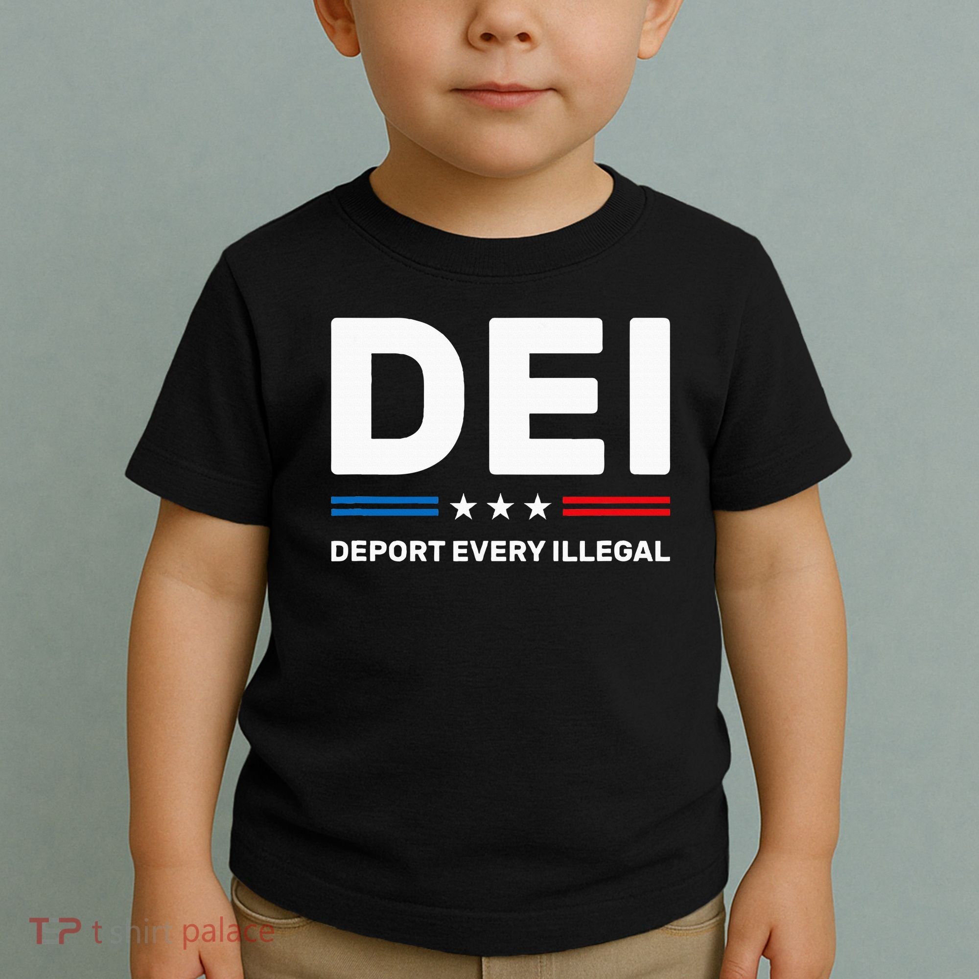 Dei Deport Every Illegal Toddler T-Shirt