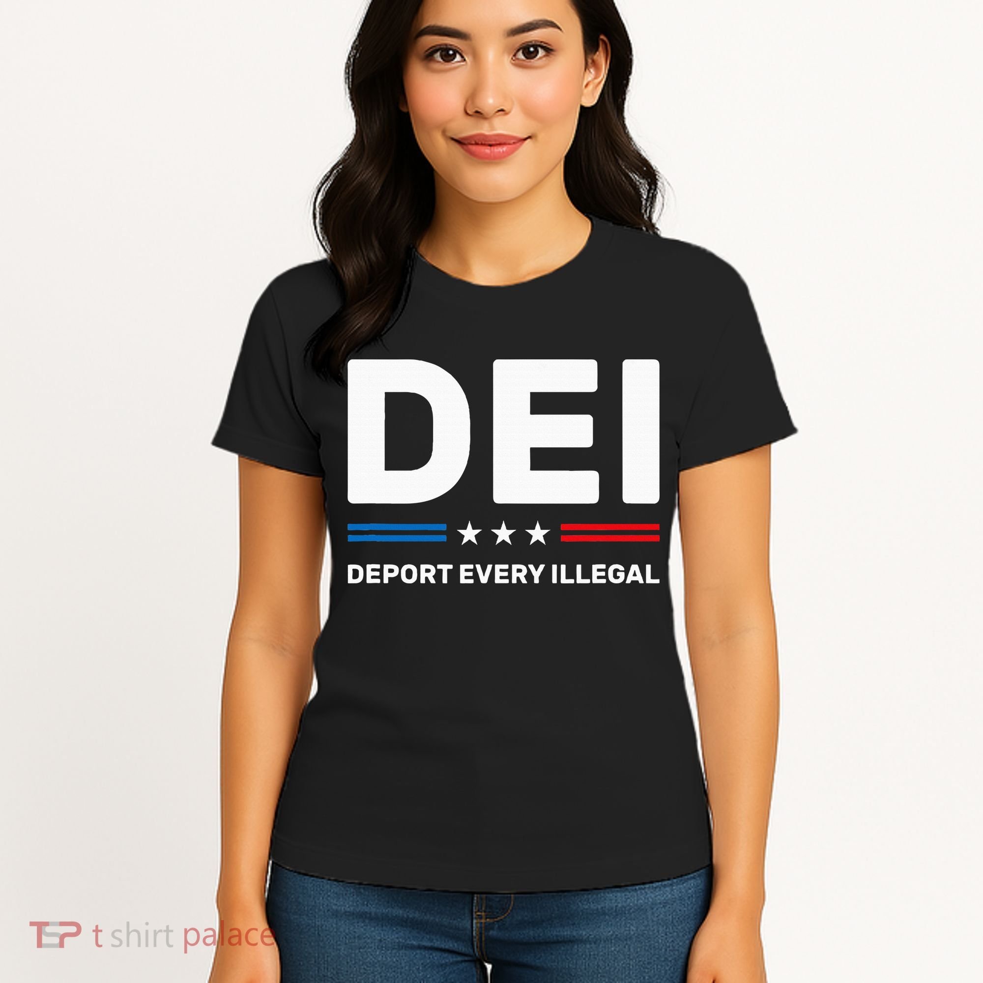 Dei Deport Every Illegal Women's T-Shirt