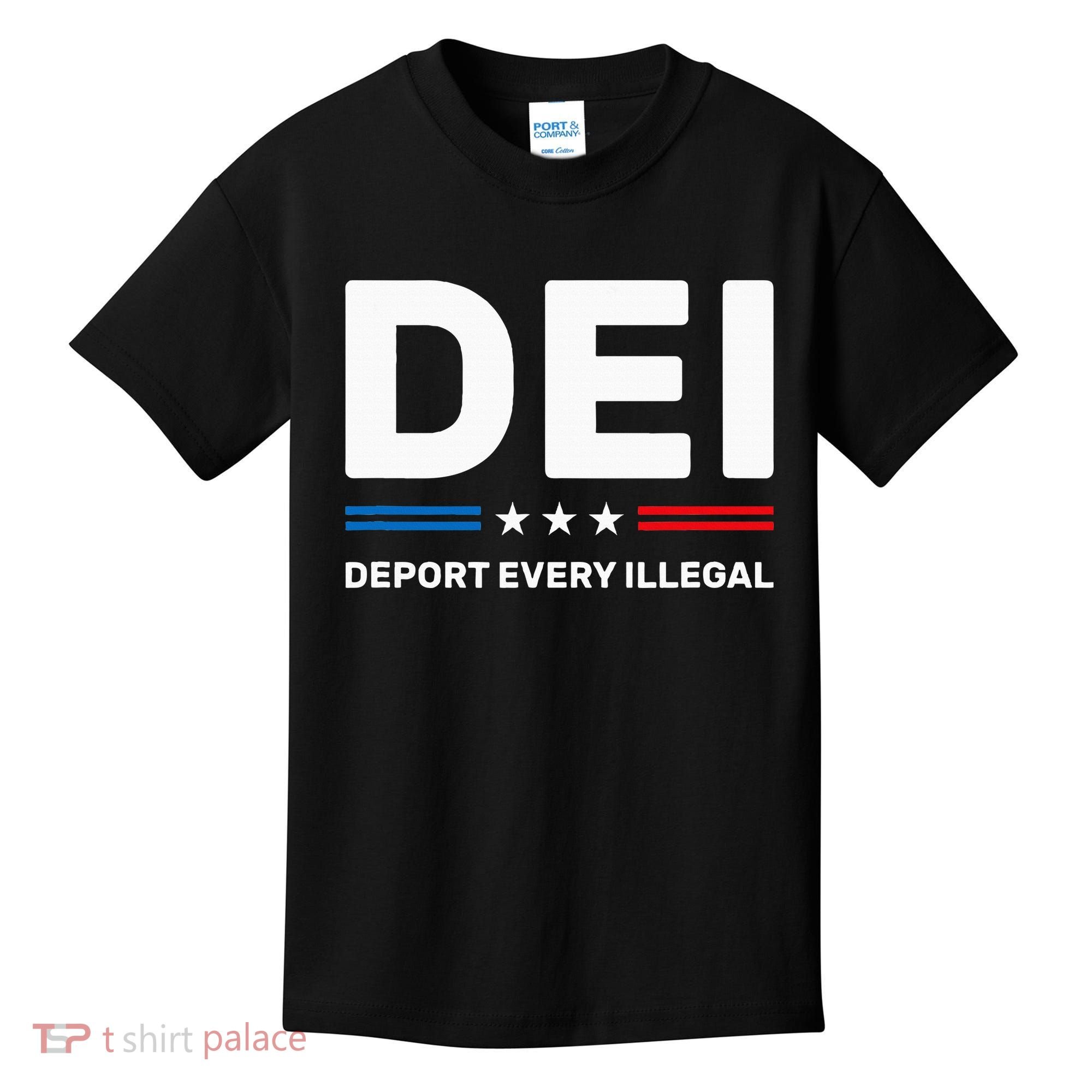 Dei Deport Every Illegal Kids T-Shirt