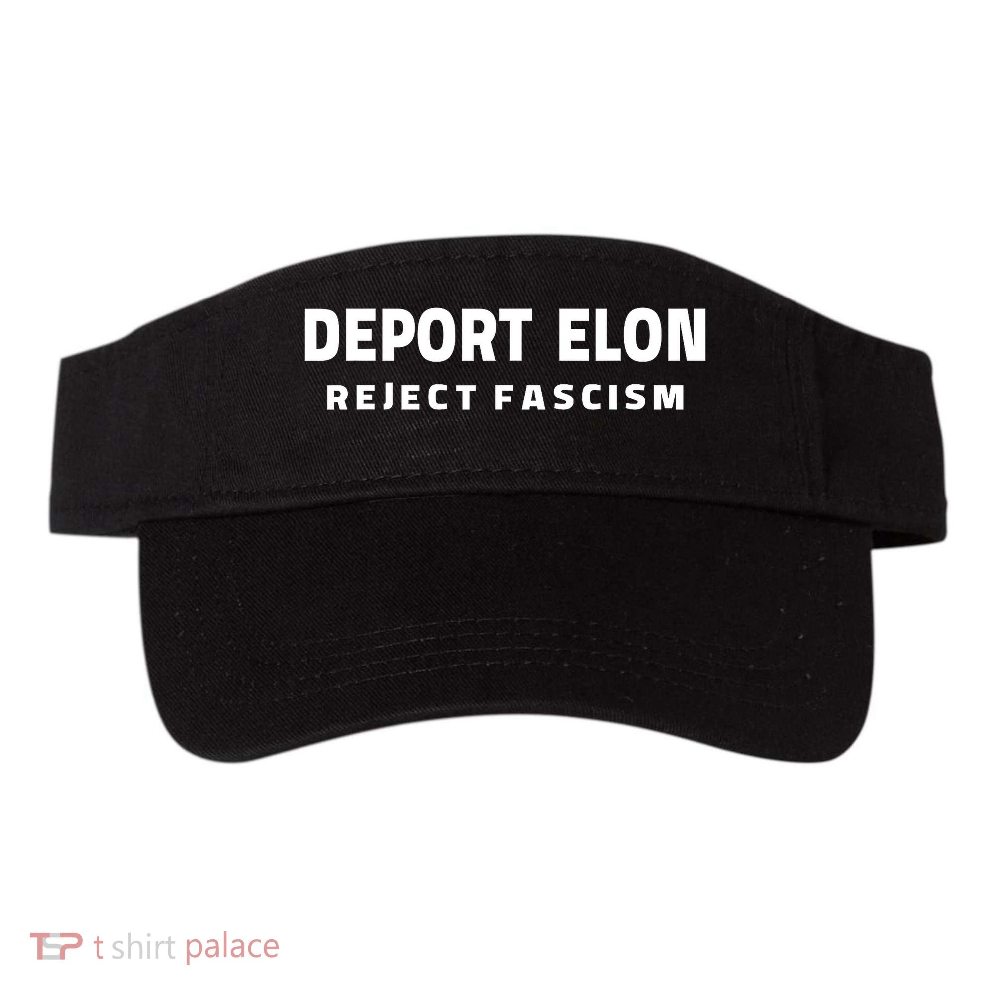 Deport Deporte Elon Reject Fascism  Visor