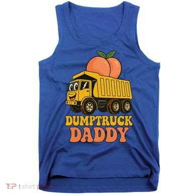 Dumptruck Daddy Funny Dad Fathers Day Tank Top