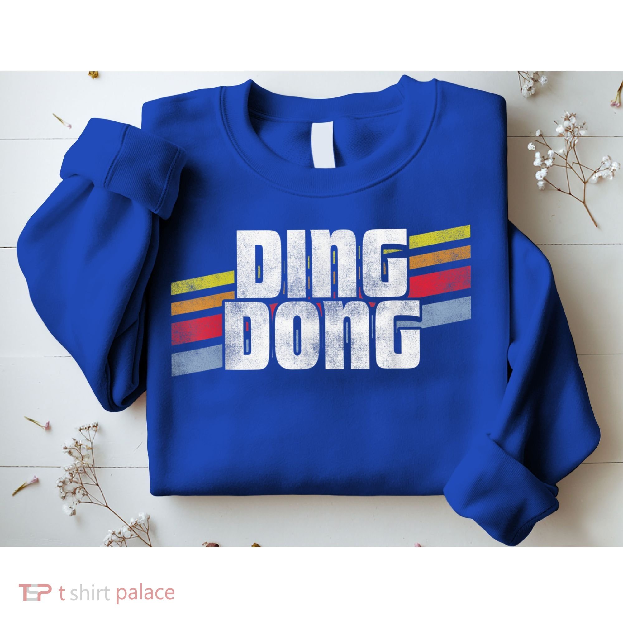 Ding Dong Funny Sayings Sarcastic Humor Joke Novelty Gift Sweatshirt
