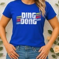 Ding Dong Funny Sayings Sarcastic Humor Joke Novelty Gift Women's T-Shirt thumb 2