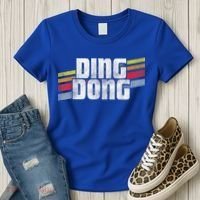 Ding Dong Funny Sayings Sarcastic Humor Joke Novelty Gift Women's T-Shirt thumb 3