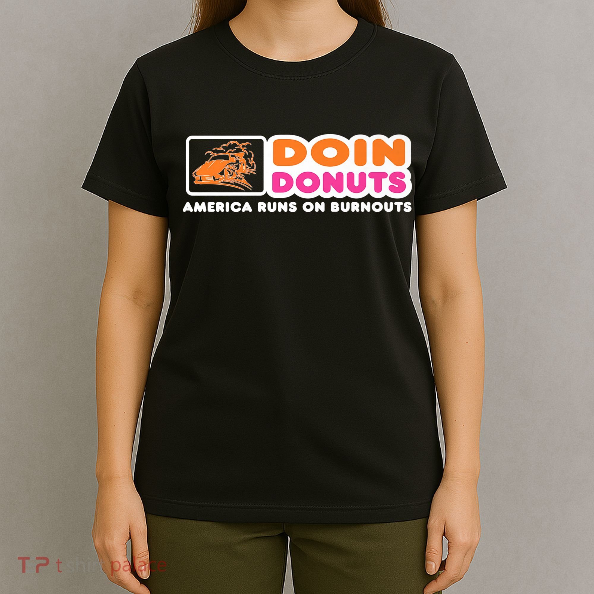 Doin Donuts Funny Burnout Racing Car Enthusiast T-Shirt