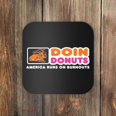 Doin Donuts Funny Burnout Racing Car Enthusiast Coaster
